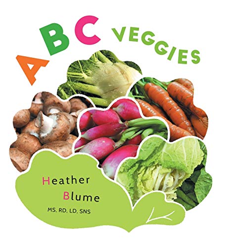 ABC Veggies: Learn the Alphabet with Various Vegetables! (ABC Food to Learn, Band 2)