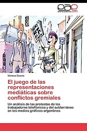 El juego de las representaciones mediáticas sobre conflictos gremiales: Un análisis de las protestas de los trabajadores telefónicos y del subterráneo en los medios gráficos argentinos