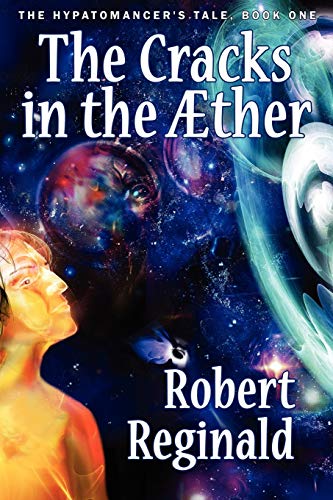The Cracks in the Æther: The Hypatomancer’s Tale, Book One: The Hypatomancer's Tale, Book One (Nova Europa Fantasy Saga #10)