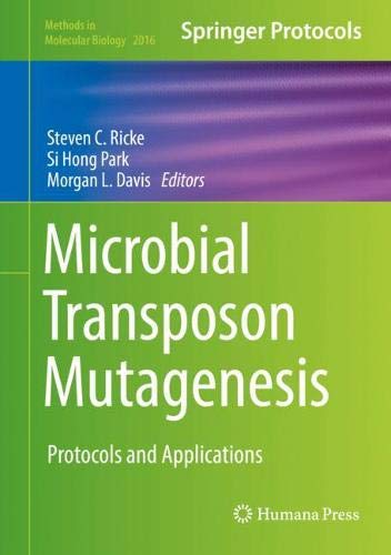 Microbial Transposon Mutagenesis: Protocols and Applications (Methods in Molecular Biology, Band 2016)