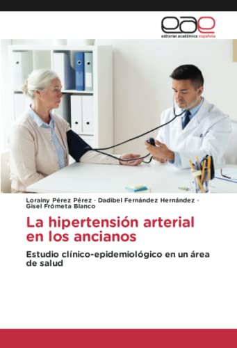 La hipertensión arterial en los ancianos: Estudio clínico-epidemiológico en un área de salud