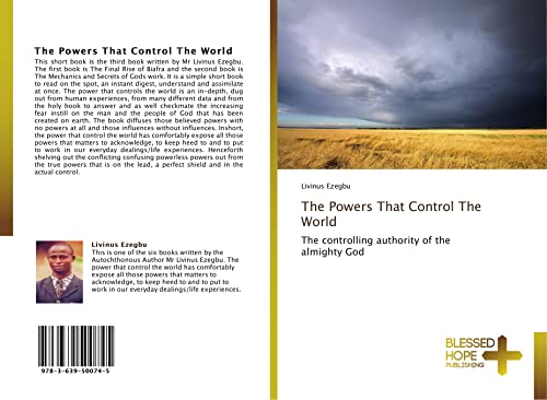 The Powers That Control The World: The controlling authority of the almighty God