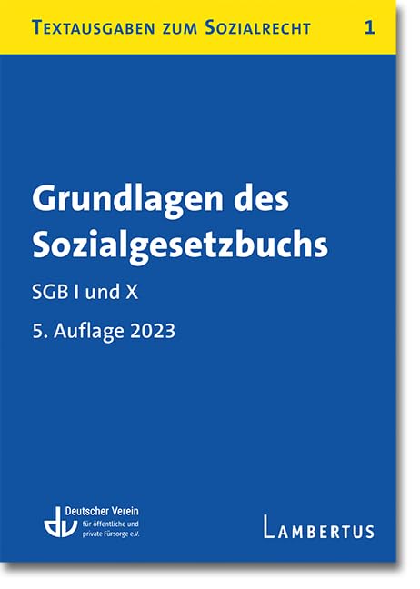 Grundlagen des Sozialgesetzbuchs. SGB I und X: Textausgaben zum Sozialrecht - Band 1