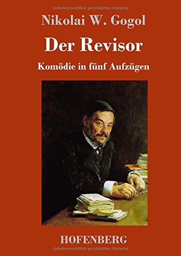 Der Revisor: Komödie in fünf Aufzügen