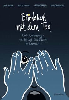 Blindekuh mit dem Tod: Kindheitserinnerungen von Holocaust-Überlebenden aus Czernowitz