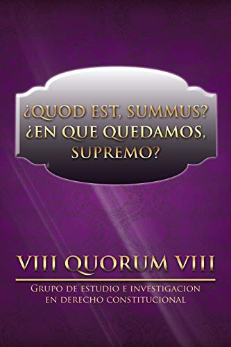 ¿QUOD EST, SUMMUS? ¿EN QUE QUEDAMOS, SUPREMO?