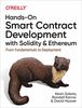 Hands-on Smart Contract Development with Solidity and Ethereum: From Fundamentals to Deployment