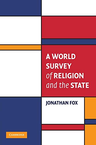 A World Survey of Religion and the State (Cambridge Studies in Social Theory, Religion and Politics)