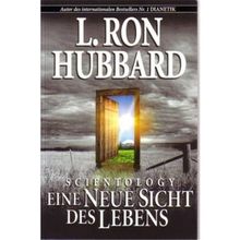 Scientology: Eine Neue Sicht des Lebens