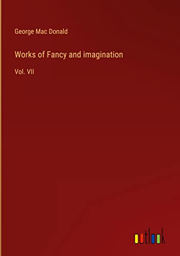 Works of Fancy and imagination: Vol. VII