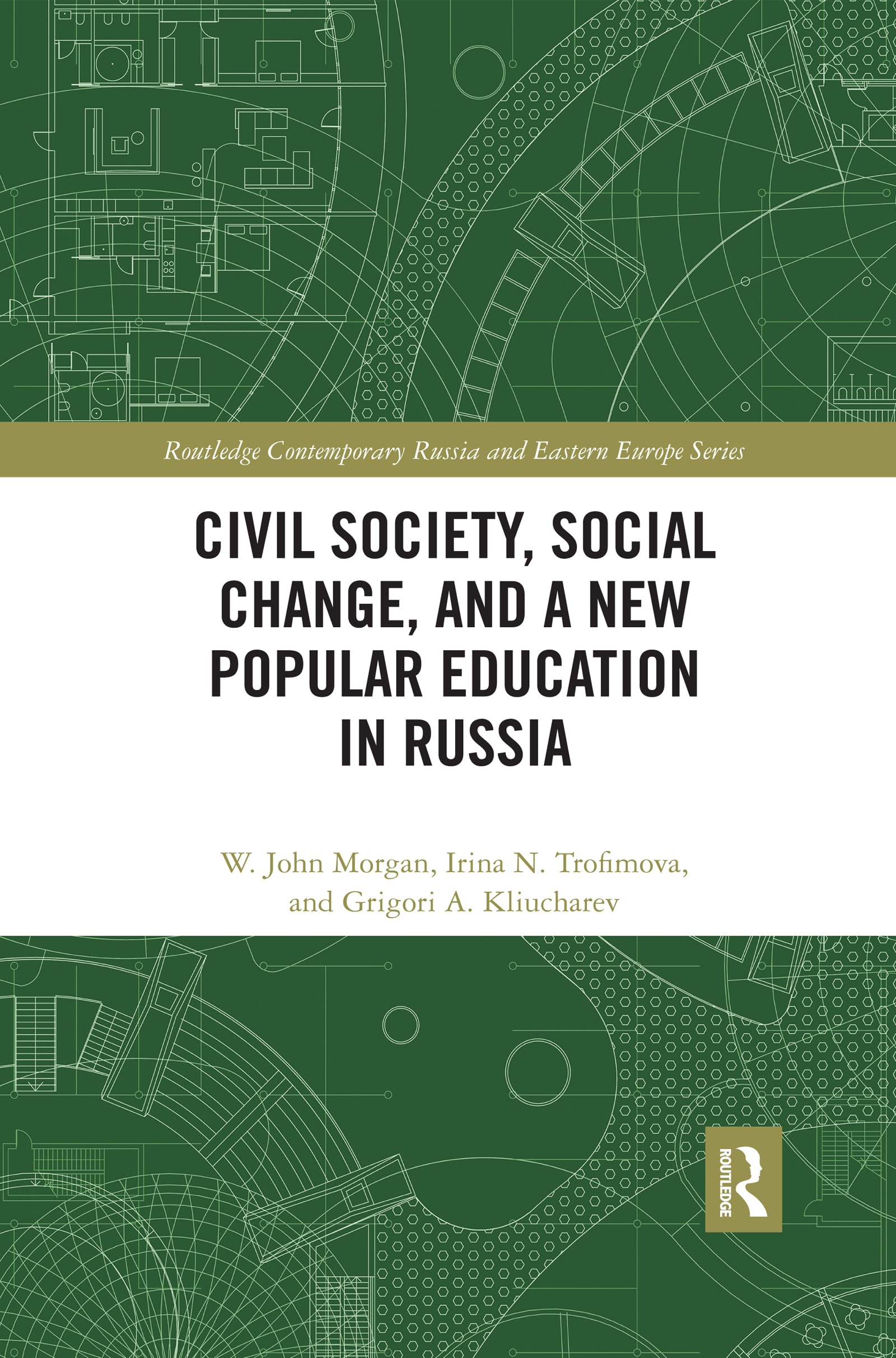 Civil Society, Social Change, and a New Popular Education in Russia (Routledge Contemporary Russia and Eastern Europe, 86)