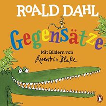 Roald Dahl – Gegensätze: Lustig lernen mit dem riesengroßen Krokodil - Pappbilderbuch für Kinder ab 2 Jahren