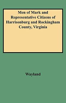 Men of Mark and Representative Citizens of Harrisonburg and Rockingham County, Virginia