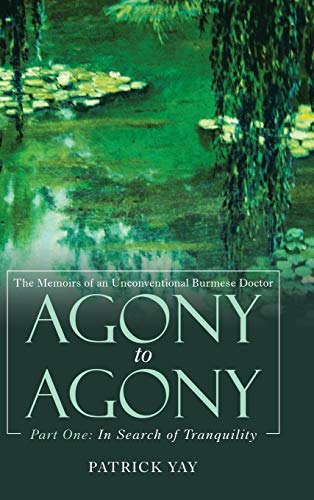 Agony to Agony: Part One: in Search of Tranquility