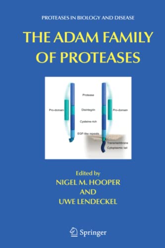 The ADAM Family of Proteases (Proteases in Biology and Disease, Band 4)