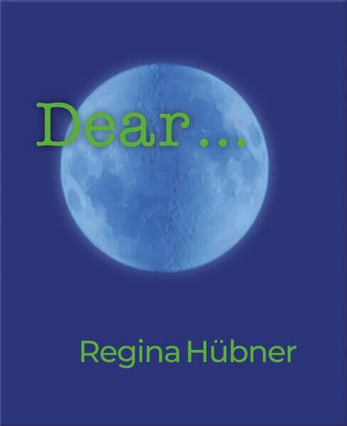 Regina Hübner: Dear ... - Neuware