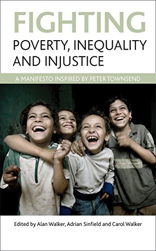 Fighting poverty, inequality and injustice: A Manifesto Inspired by Peter Townsend