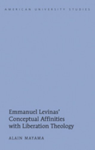 Emmanuel Levinas' Conceptual Affinities with Liberation Theology (American University Studies - Series VII: Theology and Religion)