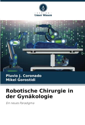 Robotische Chirurgie in der Gynäkologie: Ein neues Paradigma