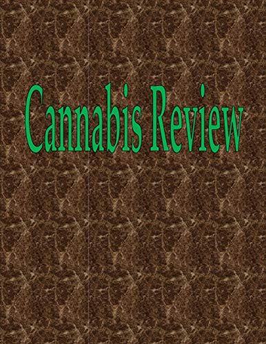 Cannabis Review: 200 Pages 8.5 X 11