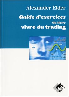Guide d'exercices du livre Vivre du trading