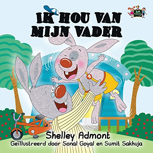 Ik hou van mijn vader: I Love My Dad (Dutch Edition) (Dutch Bedtime Collection)