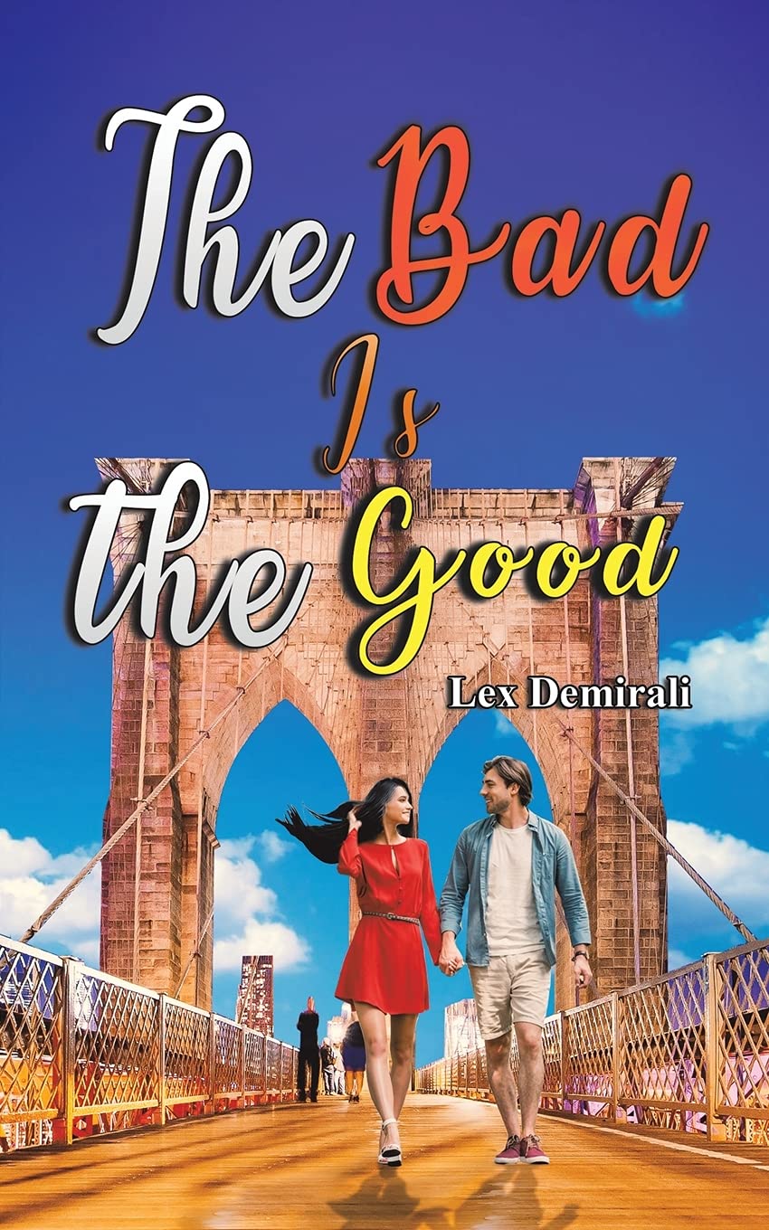 The Bad Is the Good