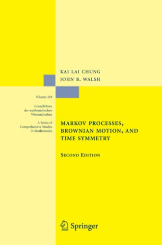 Markov Processes, Brownian Motion, and Time Symmetry (Grundlehren der mathematischen Wissenschaften, Band 249)
