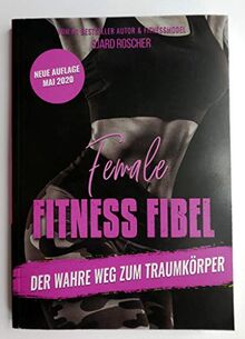 Female Fitness Fibel, der wahre Weg zum Traumkörper. Sjard Roscher von Sjard Roscher | Buch | Zustand gut