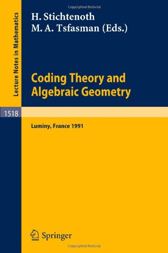 Coding Theory and Algebraic Geometry: Proceedings of the International Workshop held in Luminy, France, June 17-21, 1991 (Lecture Notes in Mathematics)