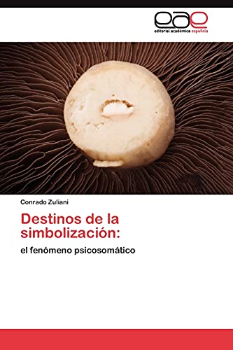 Destinos de la simbolización:: el fenómeno psicosomático