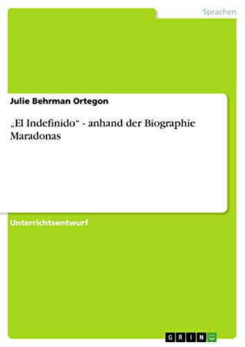 El Indefinido - anhand der Biographie Maradonas