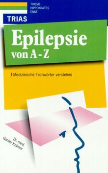 Epilepsie von A - Z. Medizinische Fachwörter verstehen