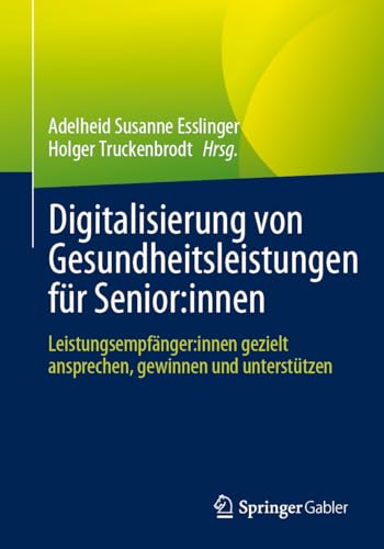 Digitalisierung von Gesundheitsleistungen für Senior:innen: Leistungsempfänger:innen gezielt ansprechen, gewinnen und unterstützen