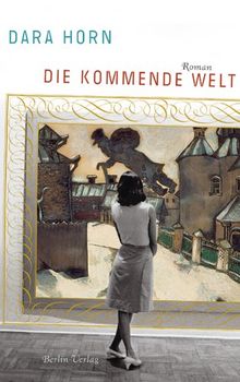 Die kommende Welt: Roman