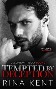 Tempted by Deception: A Dark Marriage Mafia Romance (Deception Trilogy, Band 2)