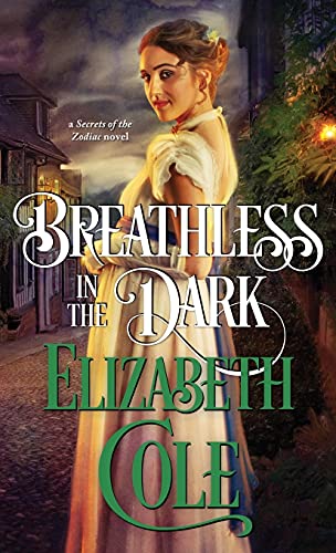 Breathless in the Dark: A Regency Spy Romance (Secrets of the Zodiac, Band 8)