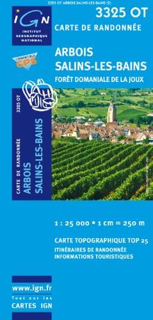 Arbois Salins-les-Bains 1 : 25 000: Forêt Domaniale de la joux: IGN.3325OT