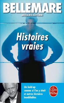 Histoires vraies. Vol. 1