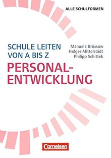 Schulmanagement: Schule leiten von A bis Z - Personalentwicklung