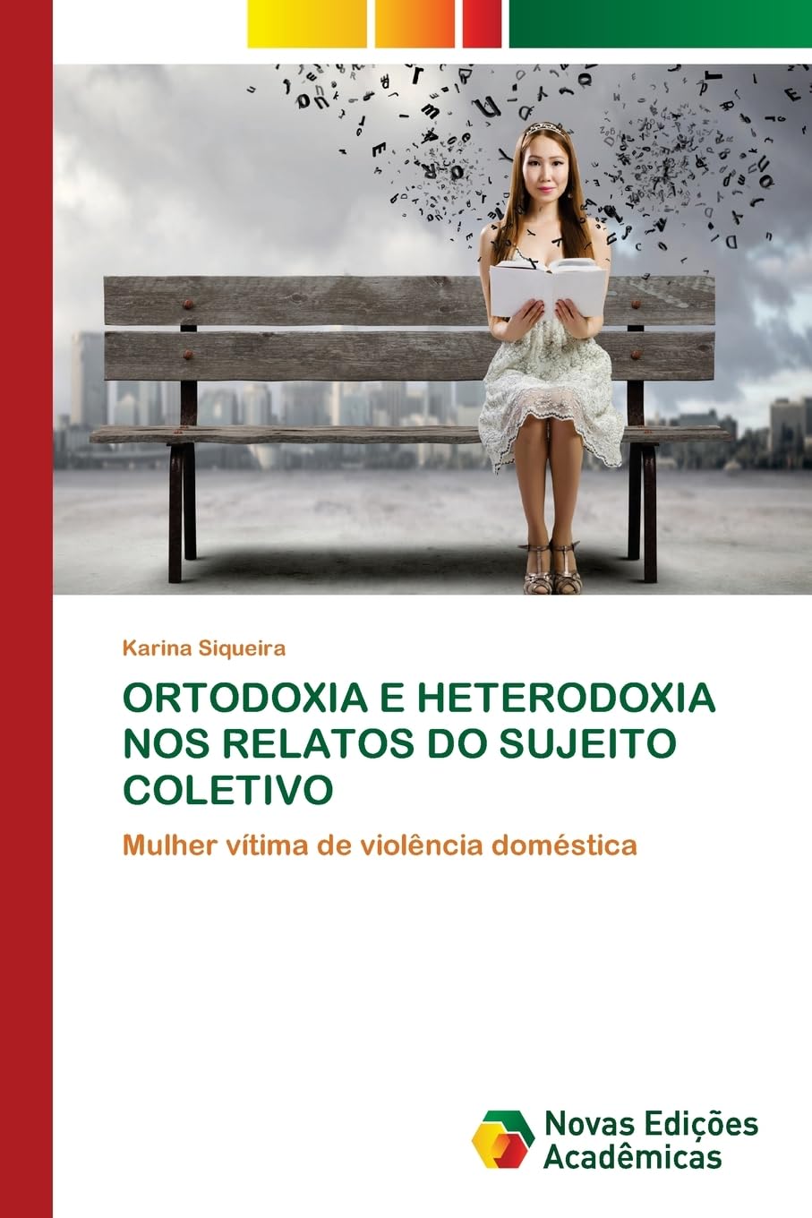 ORTODOXIA E HETERODOXIA NOS RELATOS DO SUJEITO COLETIVO: Mulher vítima de violência doméstica