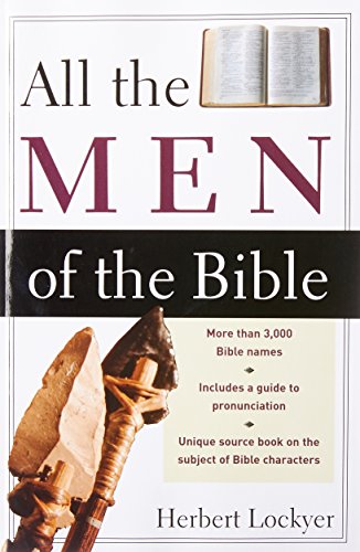 Herbert Lockyer All The Men Of The Bible
