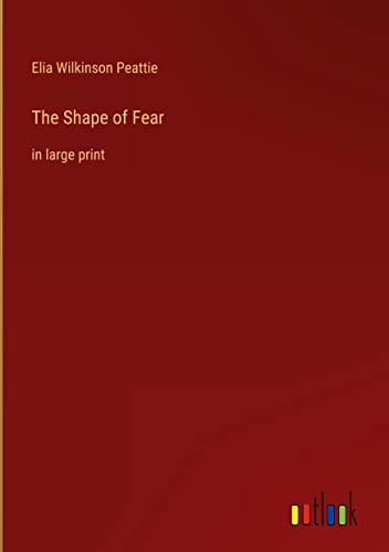 The Shape of Fear: in large print