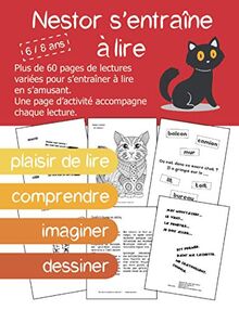 Nestor s'entraîne à lire: Lectures rapides et activités amusantes pour s'entraîner à lire des textes courts et variés.