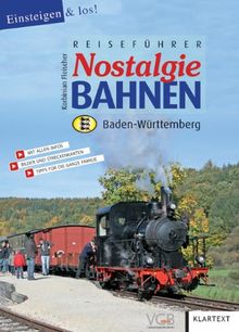 Reiseführer Nostalgiebahnen Baden-Württemberg