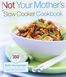 Not Your Mother's Slow Cooker Cookbook (NYM Series)