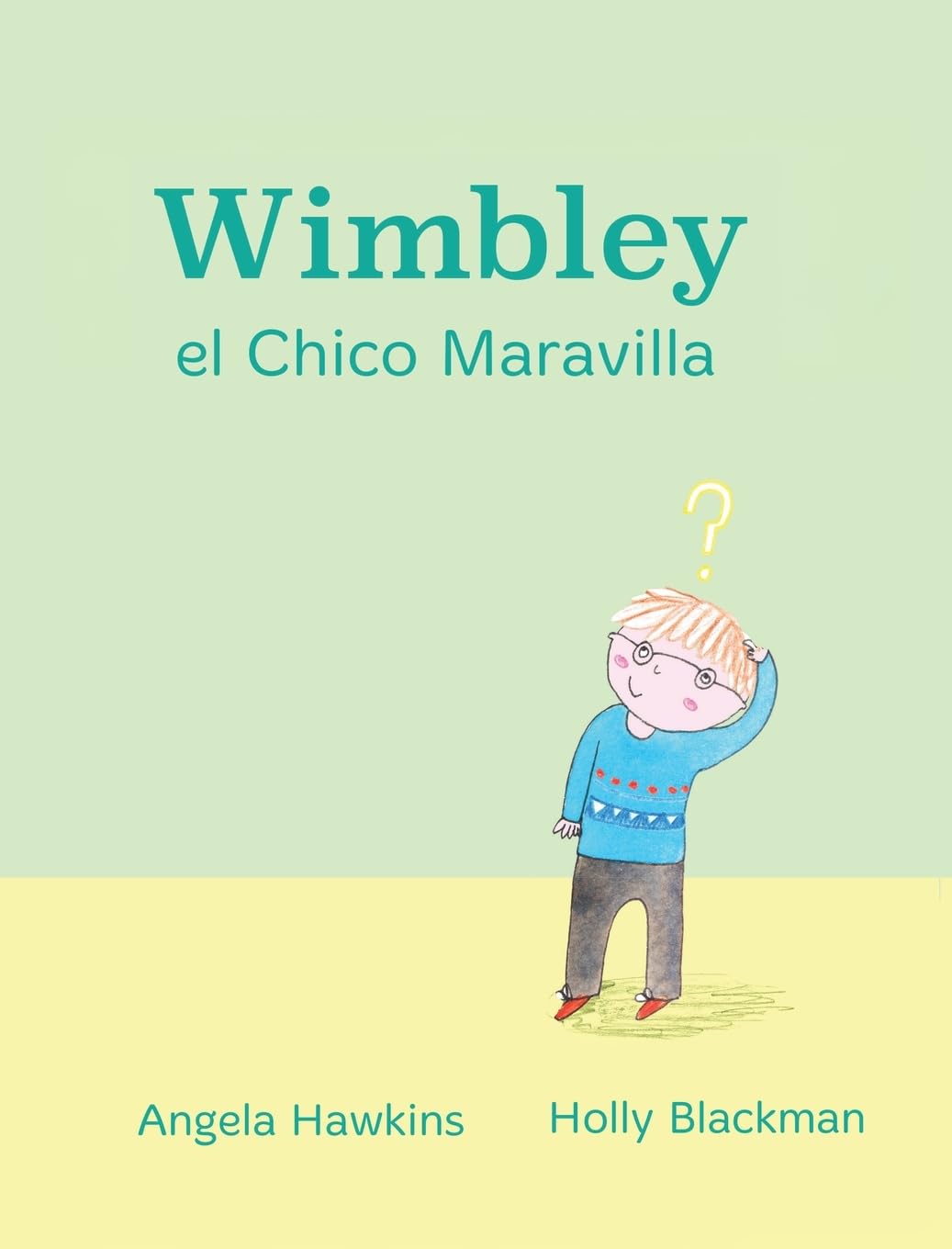 Wimbley el Chico Maravilla: (Wimbley the Wonder Boy) (Xist Kids Spanish Books)
