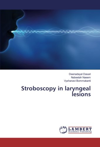 Stroboscopy in laryngeal lesions