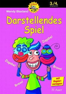 Darstellendes Spiel. 3./4. Jahrgangsstufe: Übungsmaterialien rund um das Theaterspielen