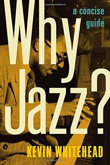 Why Jazz?: A Concise Guide